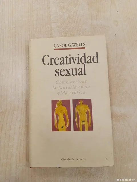 CREATIVIDAD SEXUAL - CAROL G. WELLS