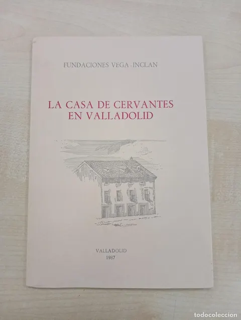 LA CASA DE CERVANTES EN VALLADOLID