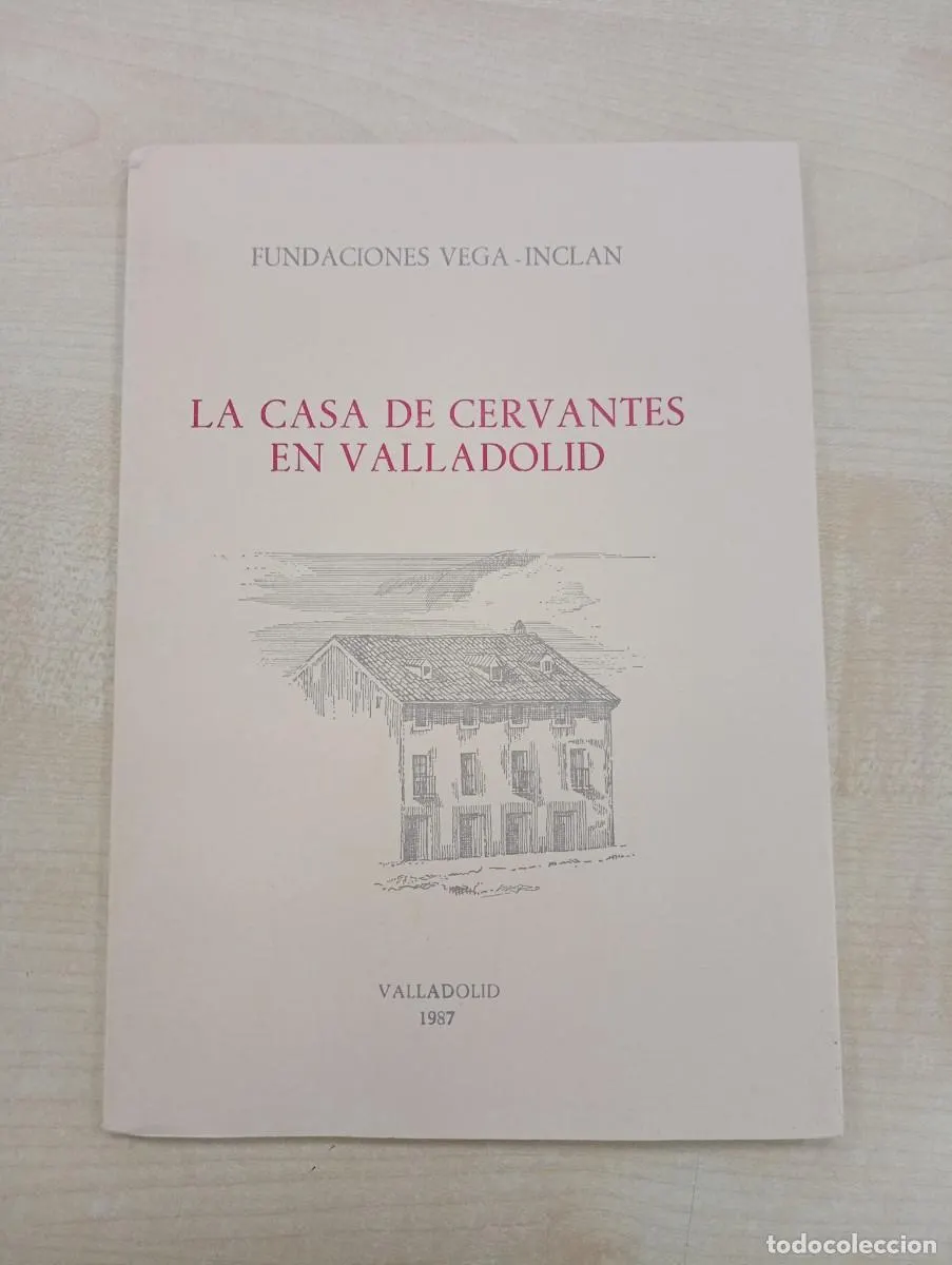 LA CASA DE CERVANTES EN VALLADOLID