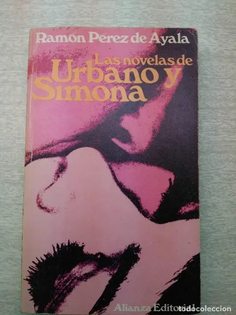 LAS NOVELAS DE URBANO Y SIMONA / RAMON PEREZ DE AYALA / ALIANZA EDITORIAL