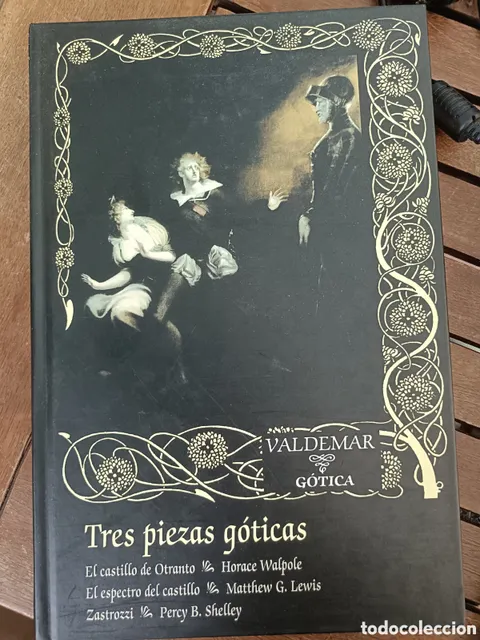 Tres piezas góticas, Valdemar gótica n°10. Horace Walpole, Matthew Lewis y Percy Shelley