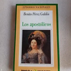 LOS APOSTÓLICOS (EPISODIOS NACIONALES 19) - BENITO PÉREZ GALDÓS